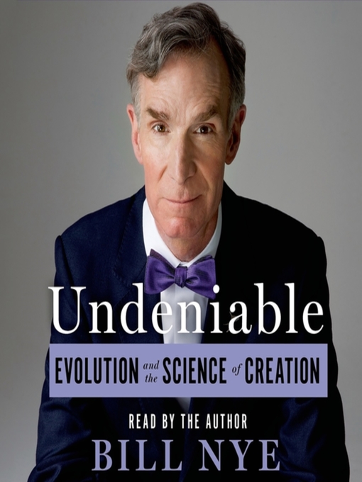 Title details for Undeniable by Bill Nye - Wait list